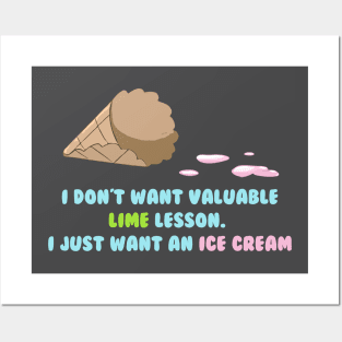 I Just want an Ice Cream Posters and Art